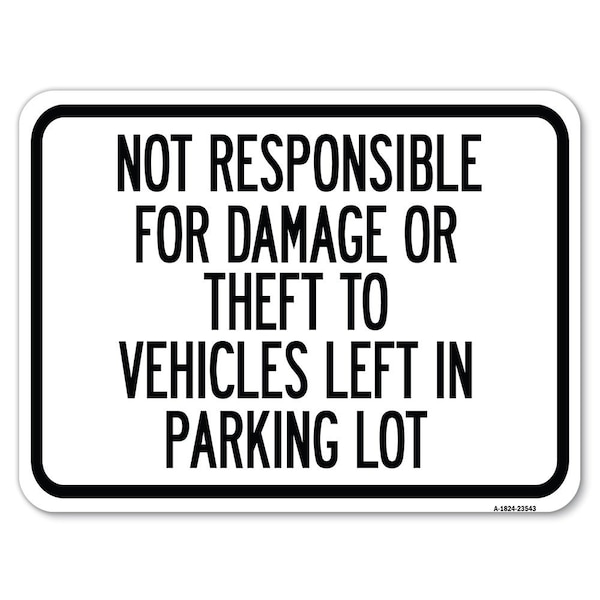 Not Responsible for Damage or Theft to Vehicles Left in Parking Lot, A-1824-23543